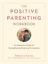 Positive Parenting Workbook