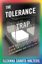 The Tolerance Trap