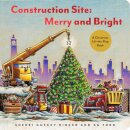 Construction Site: Merry And Bright