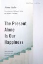 The Present Alone Is Our Happiness, Second Edition