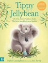 Tippy and Jellybean: The True Story of a Brave Koala who Saved her Baby from a Bushfire