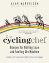 The Cycling Chef: Recipes for Getting Lean and Fuelling the Machine