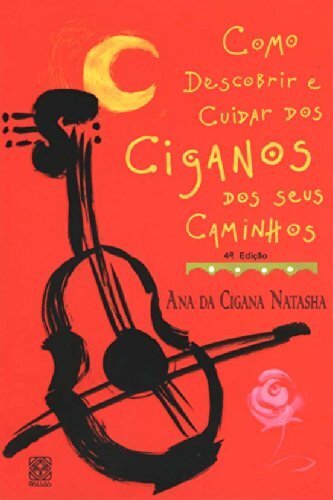 Como Descobrir E Cuidar Dos Ciganos Dos Seus Caminhos