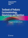 Textbook of Pediatric Gastroenterology, Hepatology and Nutrition
