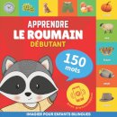 Apprendre le roumain - 150 mots avec prononciation - Debutant