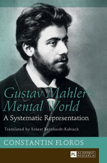 Gustav Mahler’s Mental World