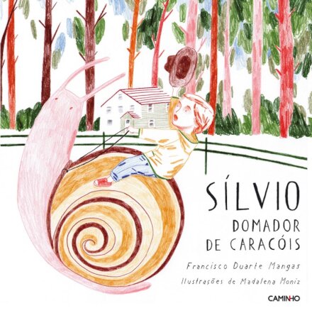 Sílvio, Domador De Caracoís