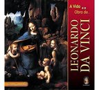 A Vida E A Obra De Leonardo Da Vinci