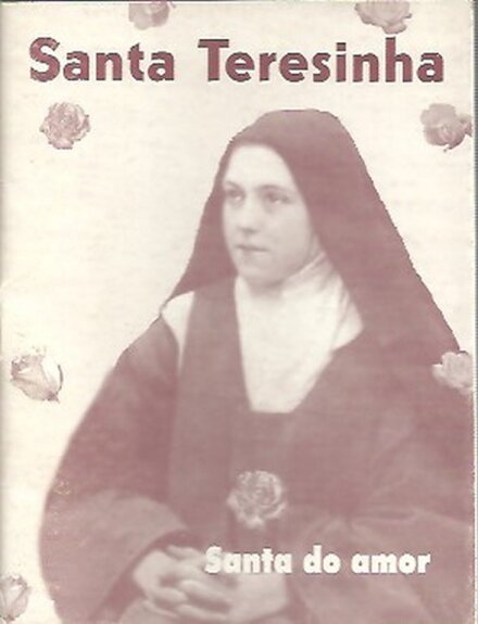 Santa Teresinha - Santa do Amor