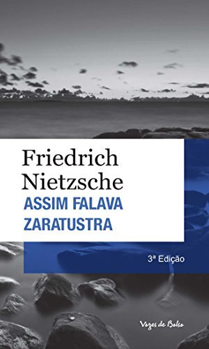 Assim Falava Zaratustra: Um Livro Para Todos E Para Ninguém