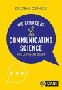 The Science of Communicating Science : The Ultimate Guide