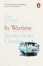 In Wartime: Stories From The Ukraine