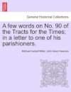 A Few Words on No. 90 of the Tracts for the Times; In a Letter to One of His Parishioners.
