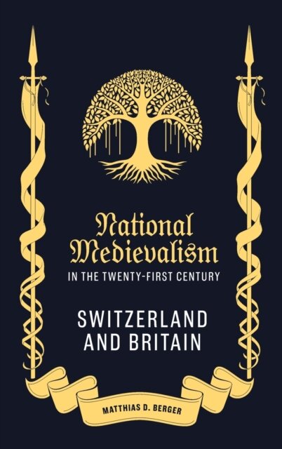 National Medievalism in the Twenty-First Century