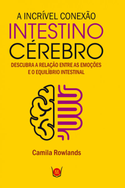 A Incrível Conexão Intestino Cerébro