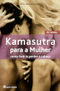 Kamasutra para a Mulher - Como fazê-la perder a cabeça
