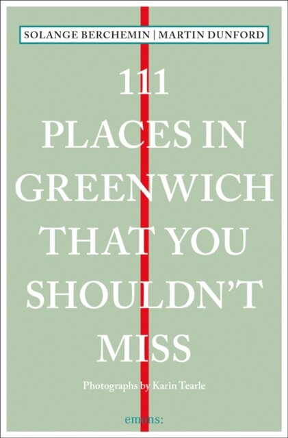 111 Places in Greenwich That You Shouldn't Miss