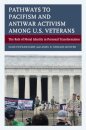 Pathways to Pacifism and Antiwar Activism among U.S. Veterans