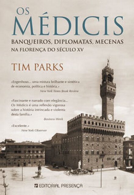 Os Médicis- Banqueiros, Diplomatas e Mecenas na Florença do Século XV