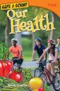 Safe & Sound: Our Health