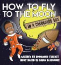 How to Fly to the Moon in a Cardboard Box