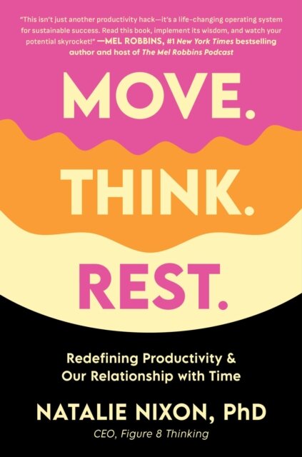 Move. Think. Rest.