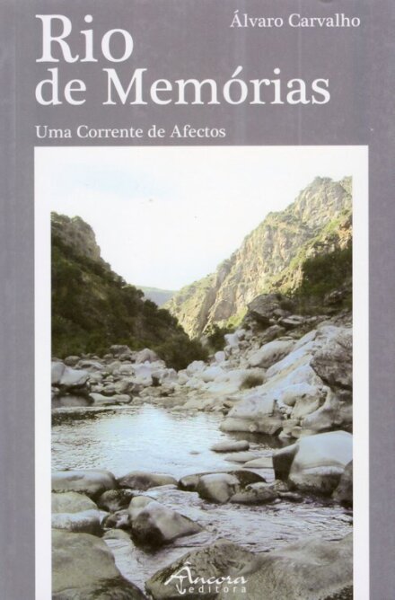 Rio de Memórias - Uma Corrente de Afectos