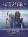 The Great Book of King Arthur and His Knights of the Round Table