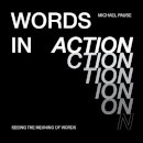 Words in Action
