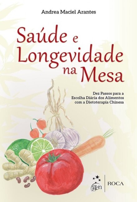 Saúde E Longevidade Na Mesa Com Dietoterapia Chinesa