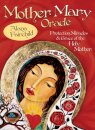 Mother Mary Oracle : Protection Miracles & Grace of the Holy Mother