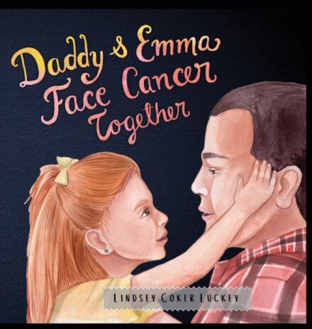 Daddy & Emma Face Cancer Together