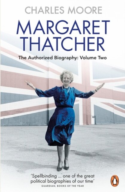 Margaret Thatcher: The Authorized Biography Vol 2