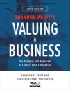 Valuing a Business, Sixth Edition: The Analysis and Appraisal of Closely Held Companies