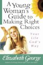 A Young Woman's Guide to Making Right Choices