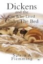 Dickens And The Cat Who Lived Under The Bed
