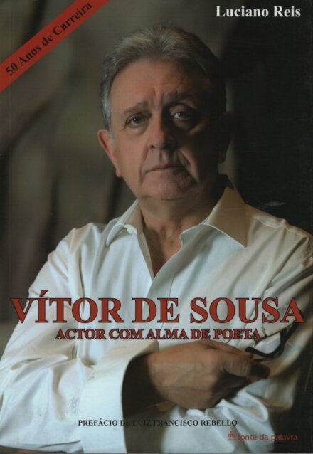 Vítor de Sousa - Actor com alma de poeta