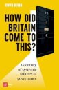 How Did Britain Come To This?
