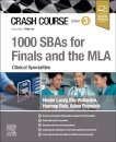Crash Course 1000 SBAs for Finals and the MLA - Clinical Specialties