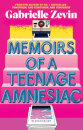 Memoirs Of A Teenage Amnesiac