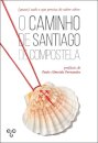 (Quase) Tudo o que Precisa de Saber sobre o Caminho de Santiago de Compostela