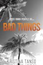 Bad Things