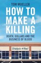 How to Make a Killing