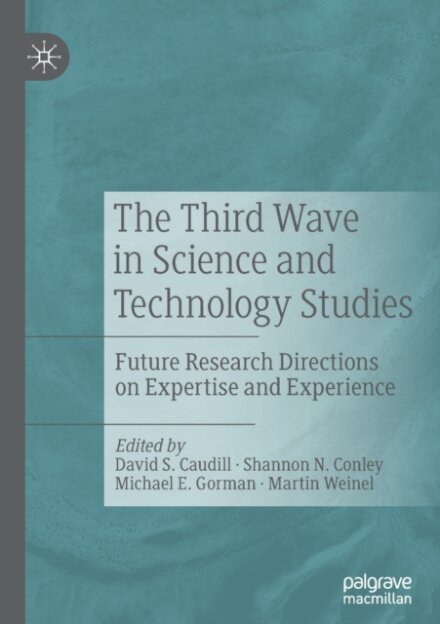 The Third Wave in Science and Technology Studies