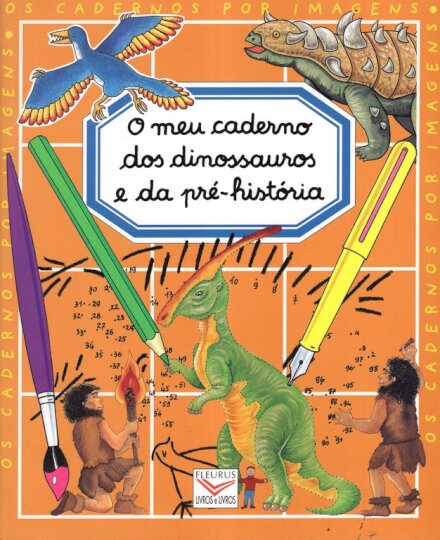 O Meu Caderno Dos Dinossauros E Da