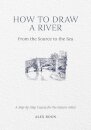 How To Draw A River: From The Source To The Sea