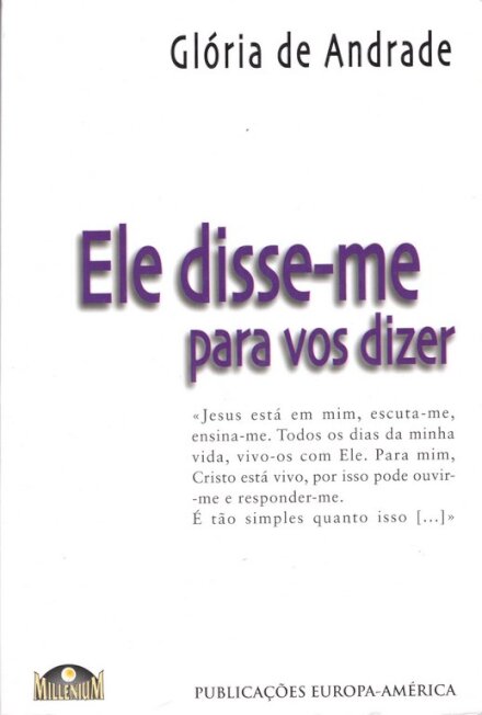 Ele Disse-Me Para Vos Dizer