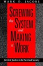 Screwing the System and Making it Work