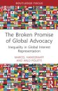 The Broken Promise of Global Advocacy