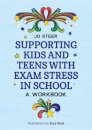 Supporting Kids and Teens with Exam Stress in School